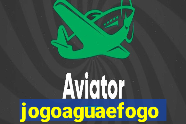 jogoaguaefogo