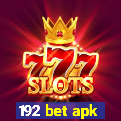 192 bet apk