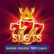 bubble shooter 1001 jogos