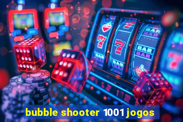 bubble shooter 1001 jogos