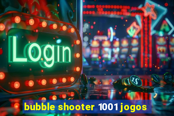 bubble shooter 1001 jogos