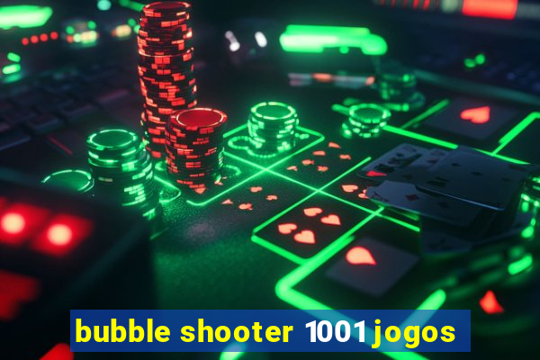 bubble shooter 1001 jogos