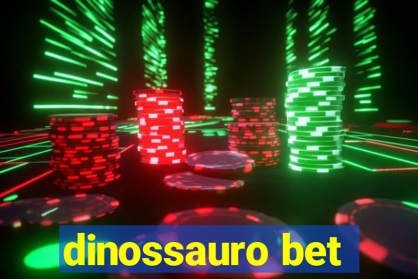 dinossauro bet