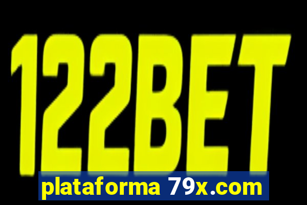 plataforma 79x.com