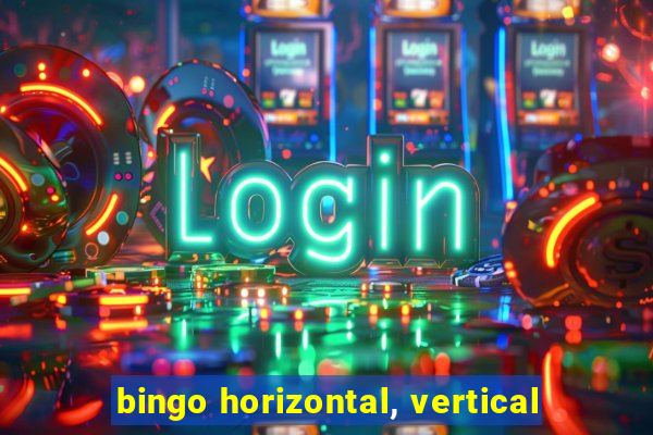 bingo horizontal, vertical