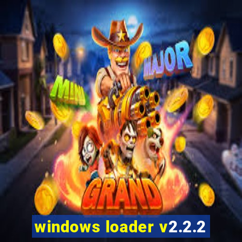 windows loader v2.2.2