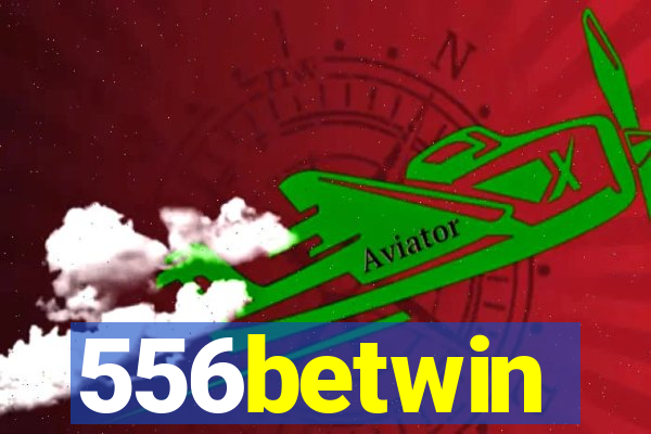 556betwin