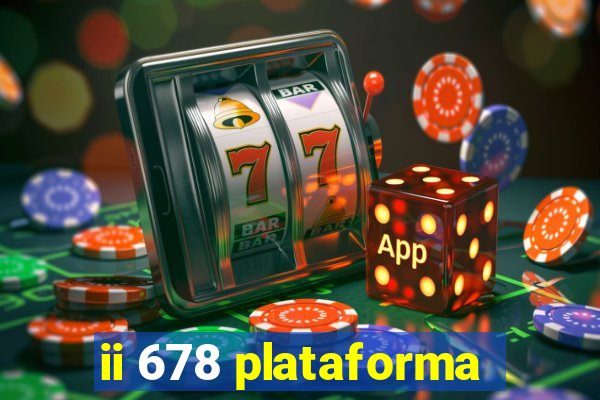 ii 678 plataforma