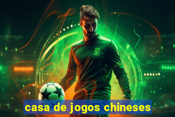 casa de jogos chineses