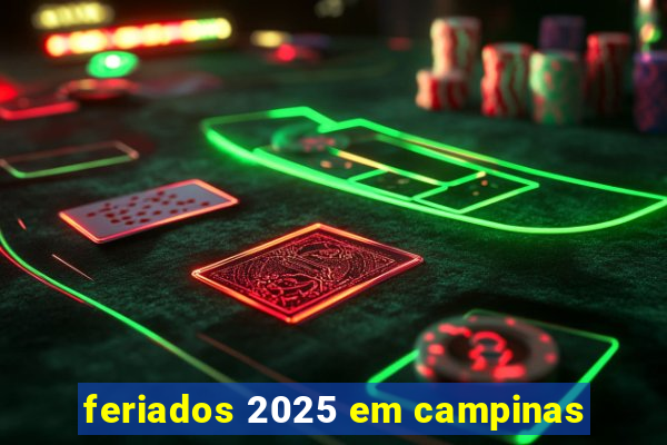 feriados 2025 em campinas