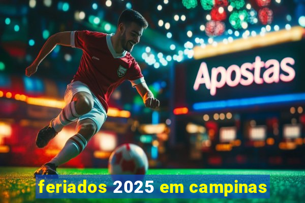 feriados 2025 em campinas