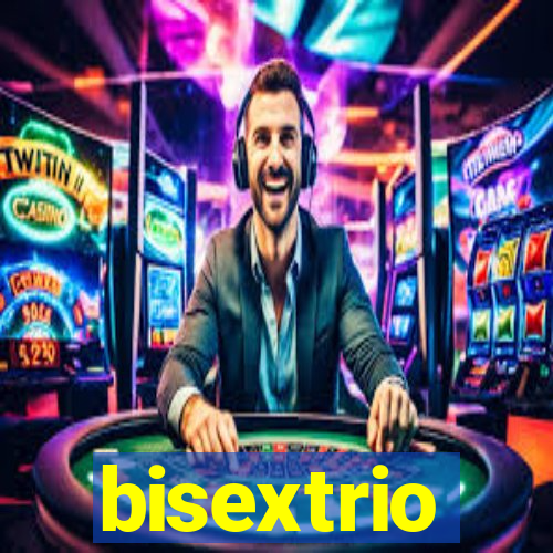 bisextrio