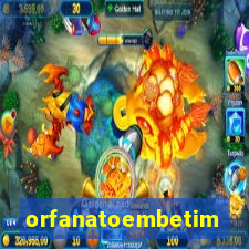 orfanatoembetim