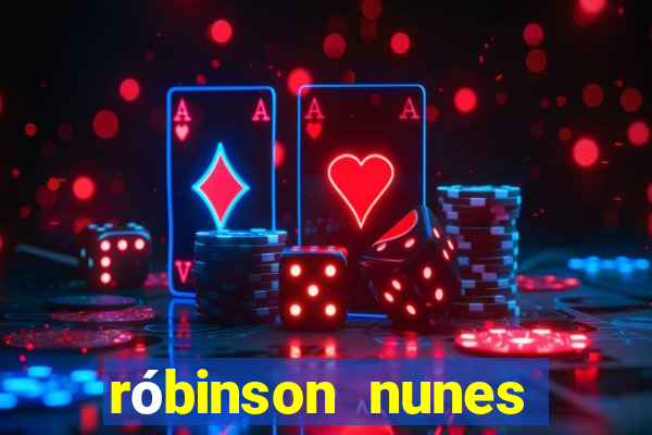 róbinson nunes empresário fortuna