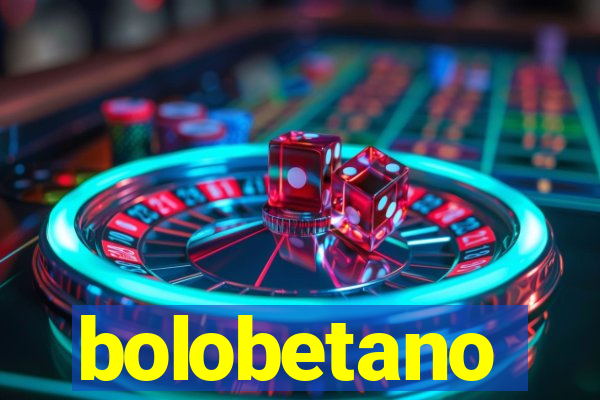 bolobetano