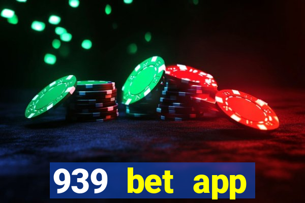 939 bet app download apk