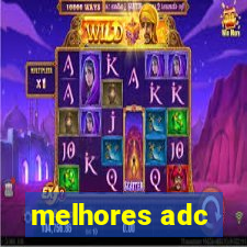 melhores adc