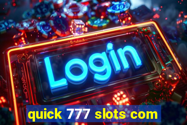 quick 777 slots com