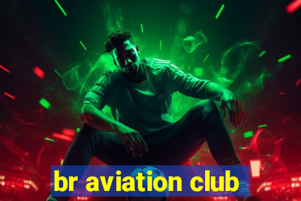 br aviation club