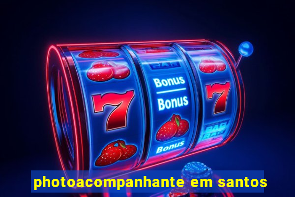 photoacompanhante em santos