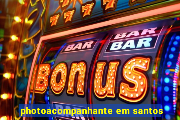 photoacompanhante em santos