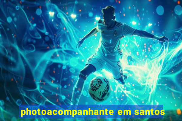 photoacompanhante em santos