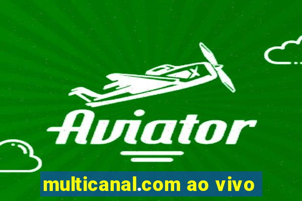 multicanal.com ao vivo