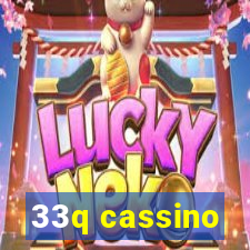 33q cassino