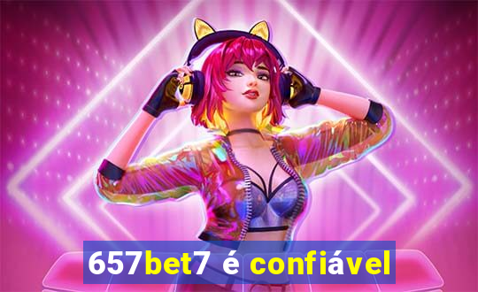 657bet7 é confiável