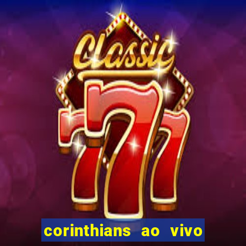 corinthians ao vivo multi canal