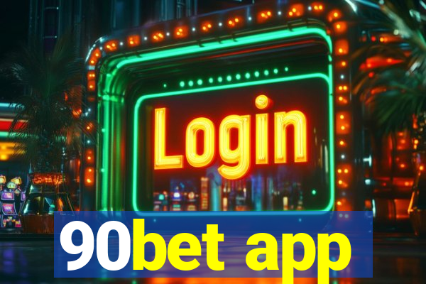 90bet app