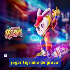 jogar tigrinho de graca