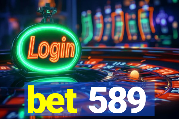 bet 589