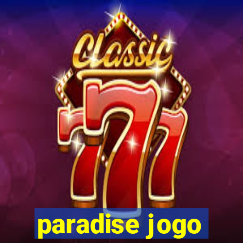 paradise jogo