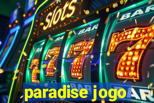 paradise jogo