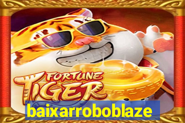 baixarroboblaze