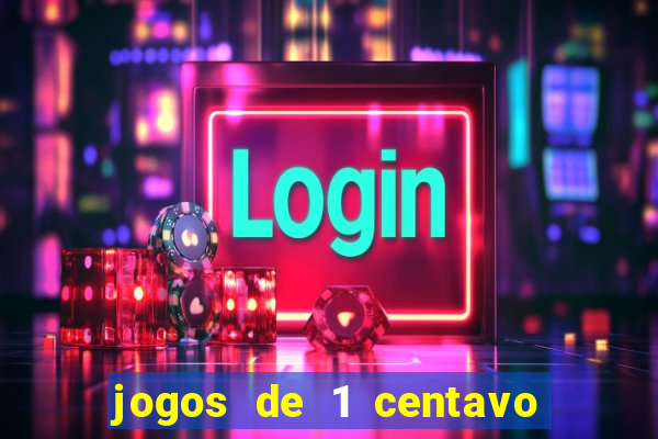 jogos de 1 centavo vai de bet