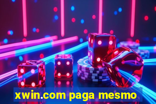 xwin.com paga mesmo