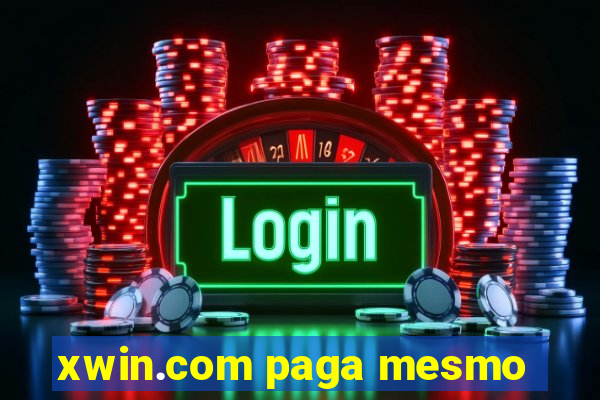 xwin.com paga mesmo