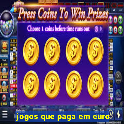 jogos que paga em euro