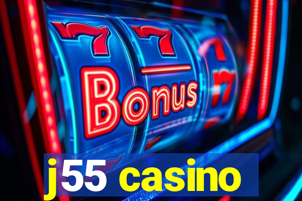 j55 casino