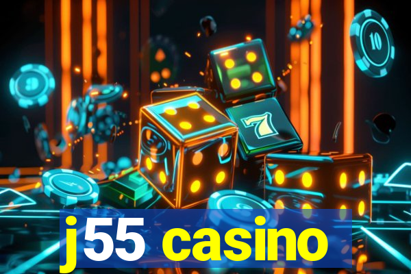 j55 casino