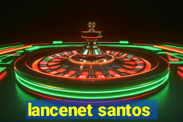 lancenet santos