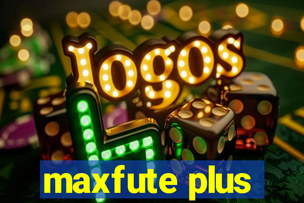 maxfute plus