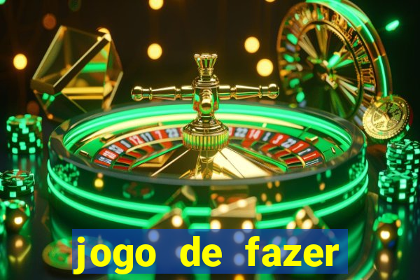 jogo de fazer dinheiro falso