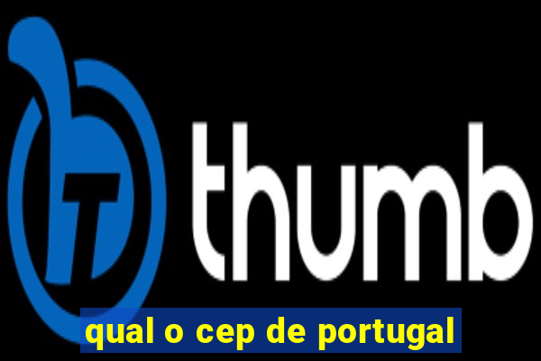 qual o cep de portugal