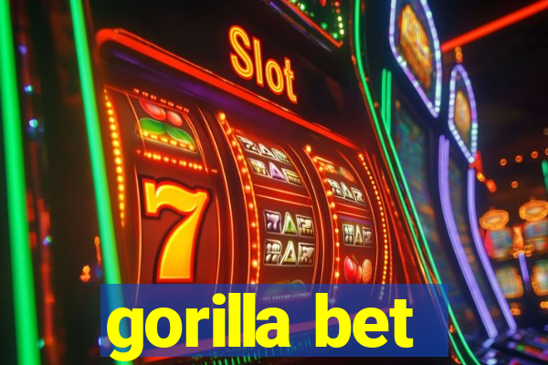 gorilla bet