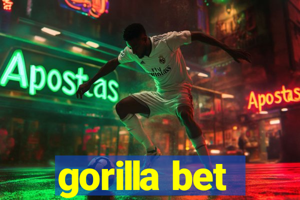 gorilla bet