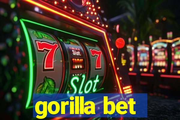 gorilla bet