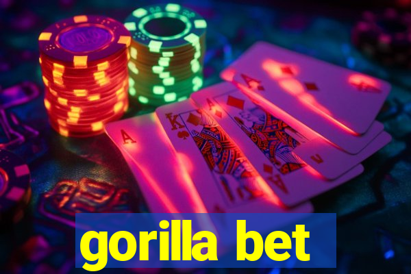 gorilla bet